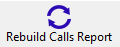 Rebuild Calls report toolbar button